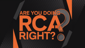 Marketing banner asking 'Are you doing RCA right?' in large orange type on a dark diagonal-striped background with geometric shapes,