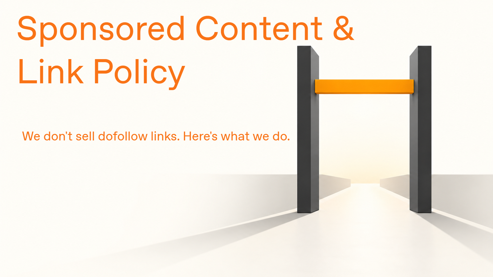 Banner announcing Sponsored Content & Link Policy; includes the line “We don't sell dofollow links. Here's what we do.” with a stylized gateway between two dark posts and a sunrise in the background.